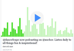 @danceScape now podcasting on @anchor. Listen daily to all things fun & inspirational!